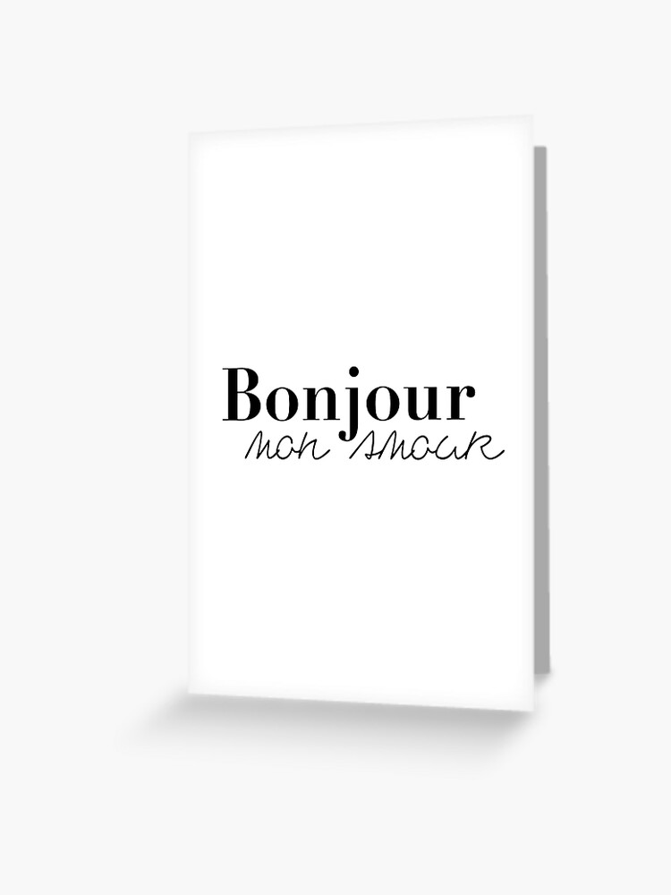 Bonjour mon amour Greeting Card for Sale by JellyRushDesign