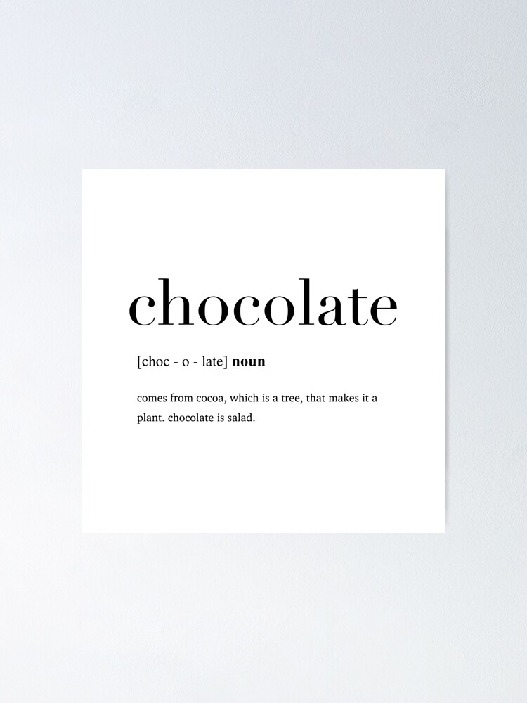 "Chocolate definition" Poster by Gaiaillustrate Redbubble