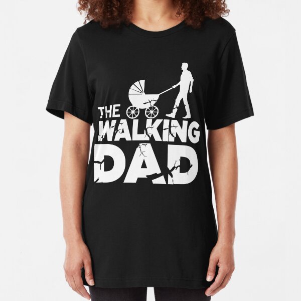 The Walking Dad Shirt Dad to be Gift Idea Slim Fit T-Shirt