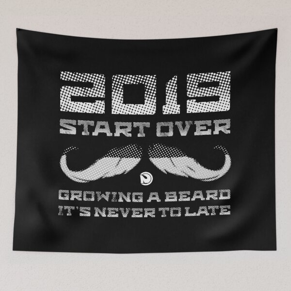 Item preview, 2019 Start Over Growing a Beard IT'S NEVER TO LATE designed and sold by netrok.