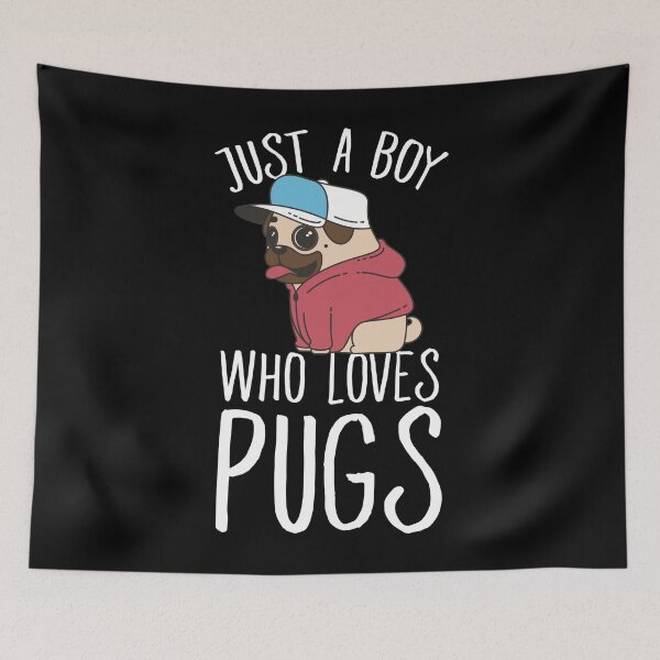 Item preview, Just a boy who loves pugs - Pugs Lover designed and sold by Captain Mood.