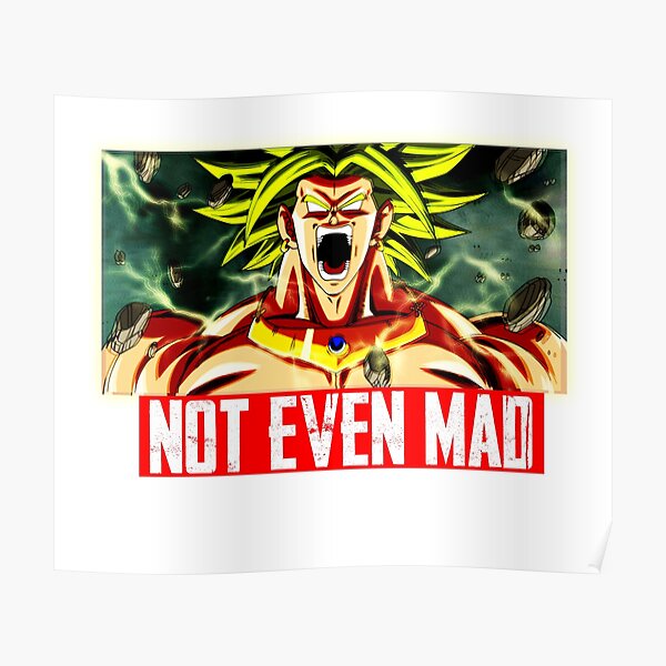 BROLY "PAS MÊME MAD" Poster