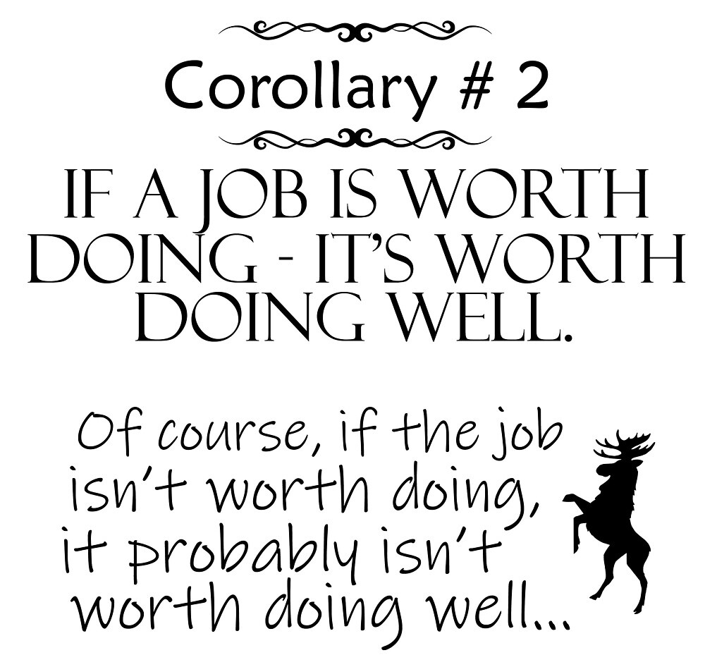 "Corollary 2 If a job is worth doing" by David Bruce Redbubble