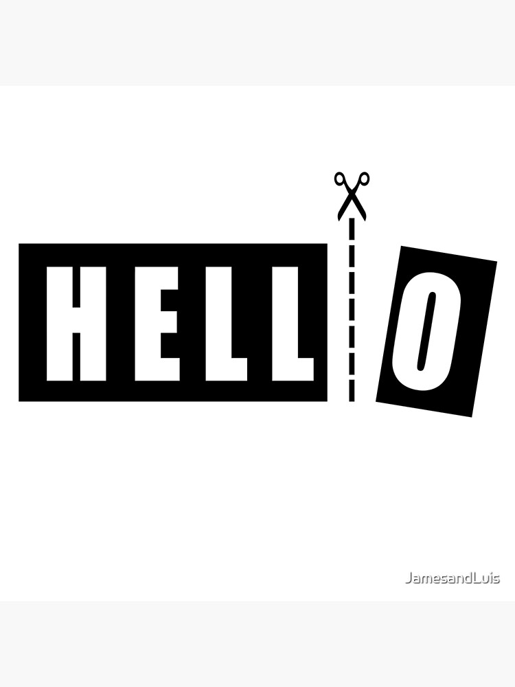 Hello Or O Hell Scissor Cuts Text Gift Idea Greeting Card By Jamesandluis Redbubble