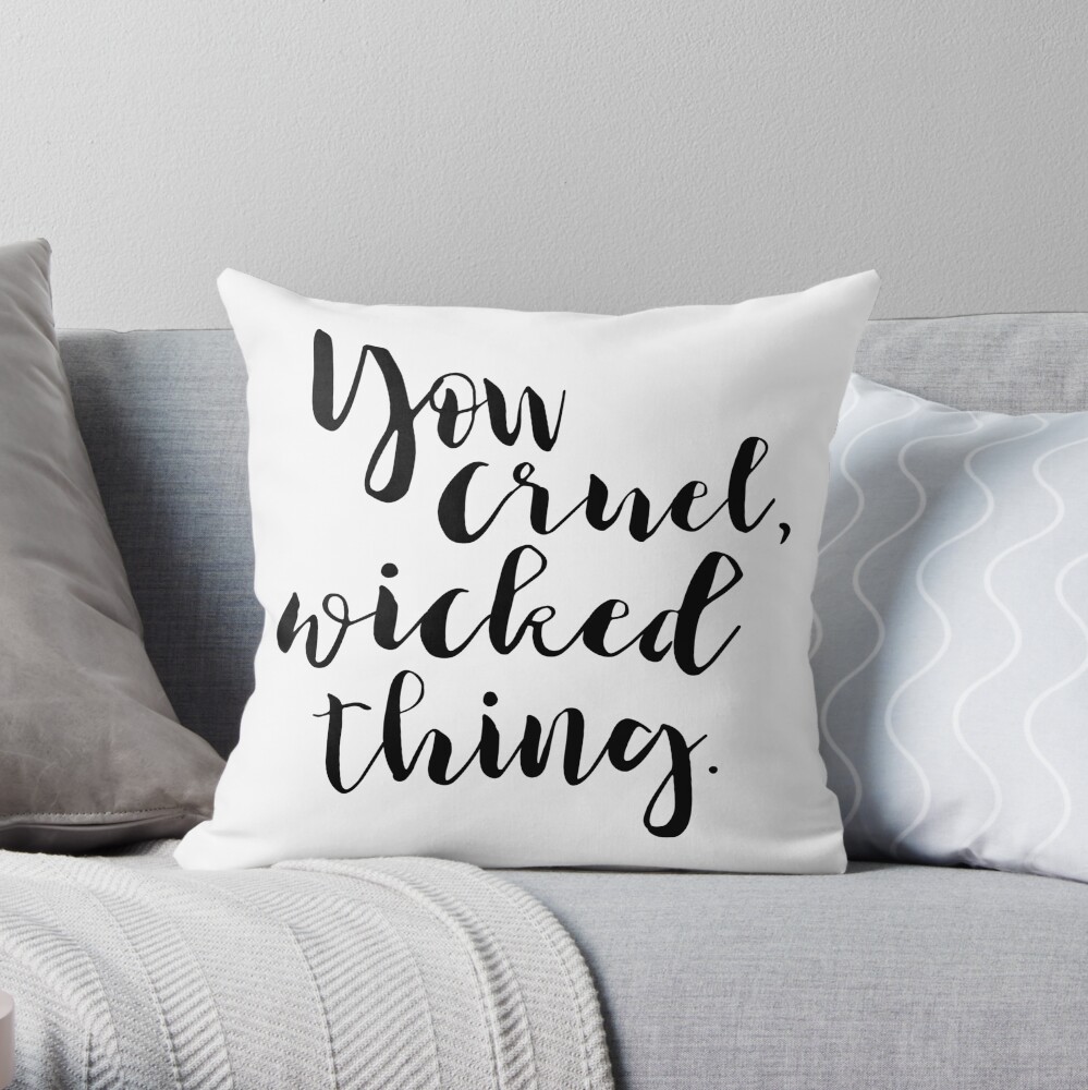 You cruel wicked thing. - Rhysand Throw Pillow