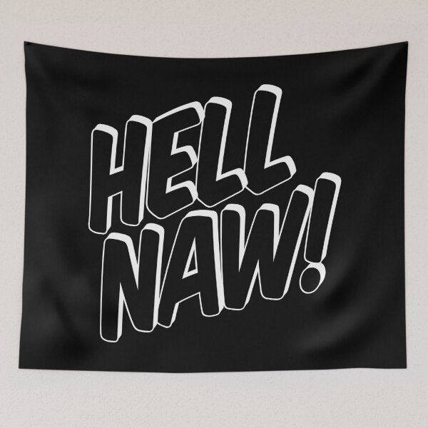 Item preview, Hell Naw designed and sold by smashtransit.