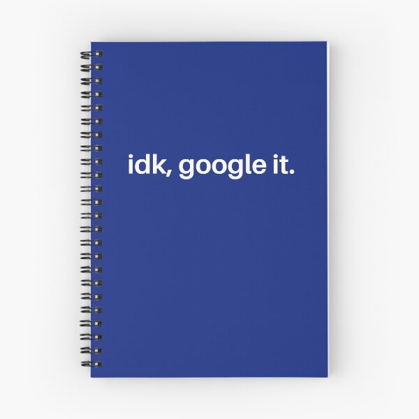 Item preview, IDK. Google It. designed and sold by SillyShirtsLOL.