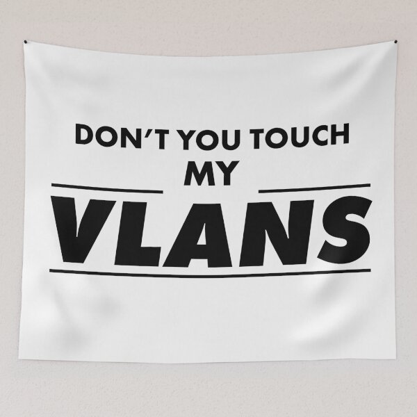 Item preview, Don't You Touch My VLANS Black Great Gift Idea For Network Admins designed and sold by SphereZones.