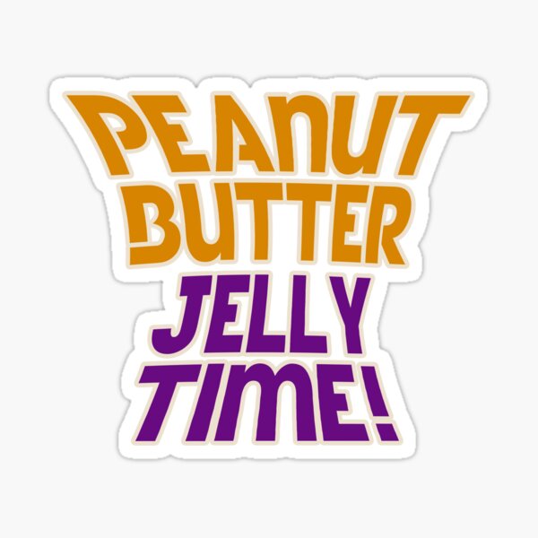 Peanut Butter Jelly Time Stickers Redbubble