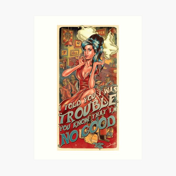 I Was Trouble Art Print