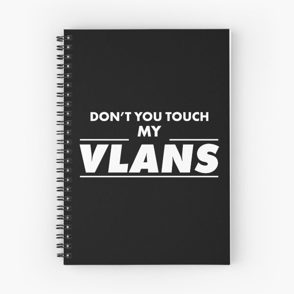 Item preview, Don't You Touch My VLANS White Great Gift Idea For Network Admins designed and sold by SphereZones.