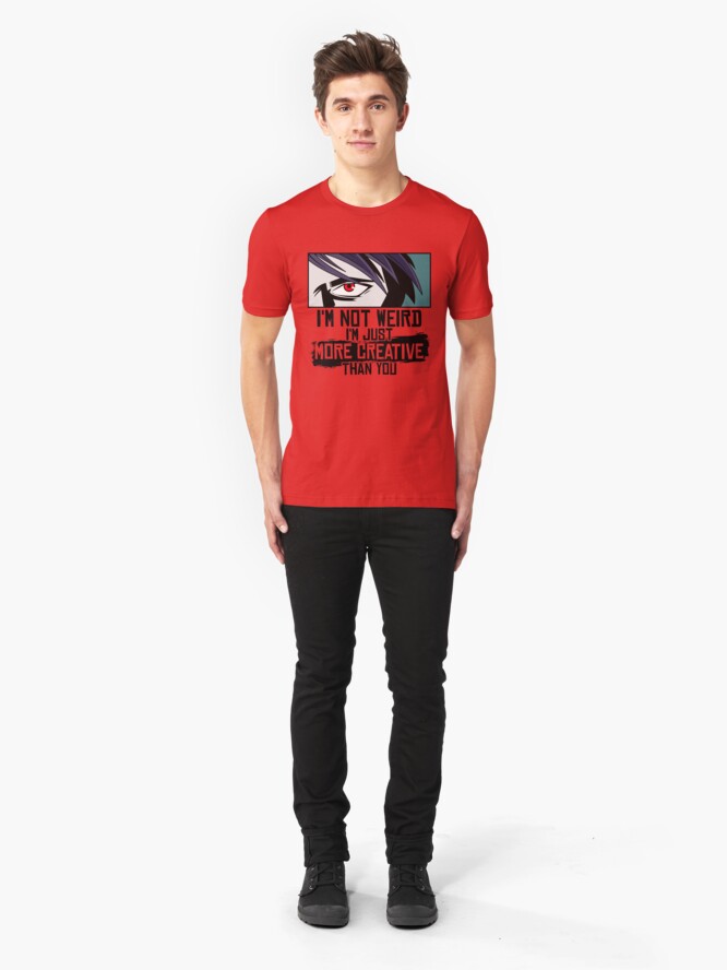 Alternative Ansicht von I'm Not Weird I'm Just More Creative Than You - Funny Animes Gift Slim Fit T-Shirt