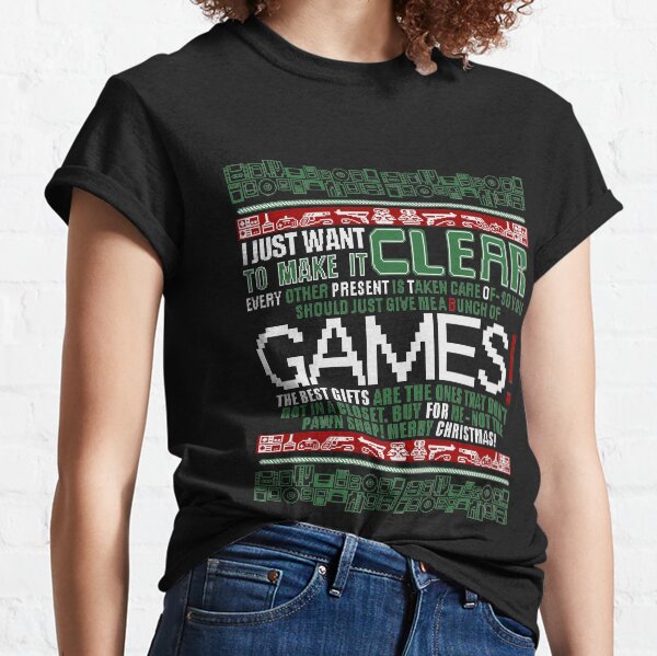 All I want are GAMES! - "UGLY CHRISTMAS SWEATER" Design Classic T-Shirt