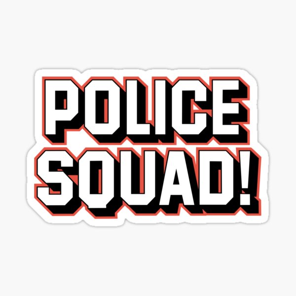 POLICE SQUAD Sticker