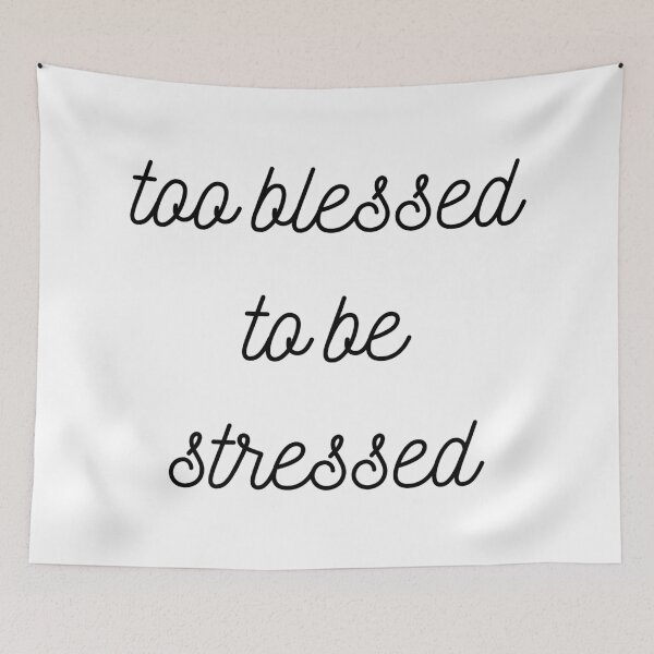 Item preview, Too Blessed To Be Stressed designed and sold by jpjournals.