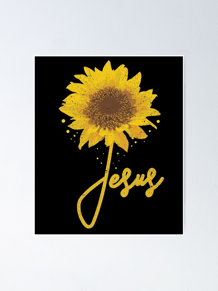 Póster «Jesús Girasol Cristiano Religión Biblia Amor Dios» de kieranight |  Redbubble