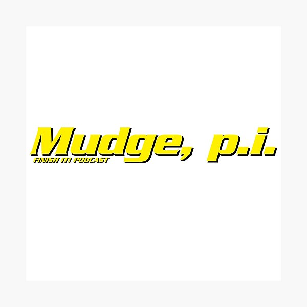 Mudge, p.i. Photographic Print