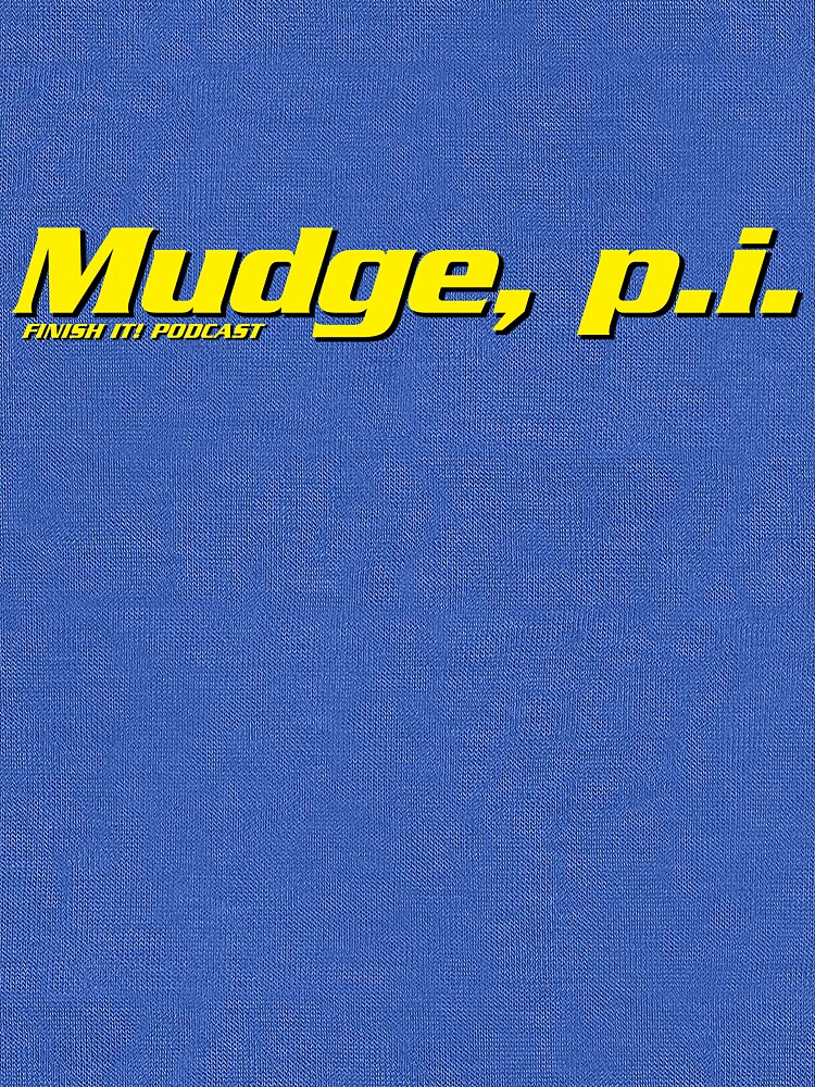 Mudge, p.i. by FinishItPod