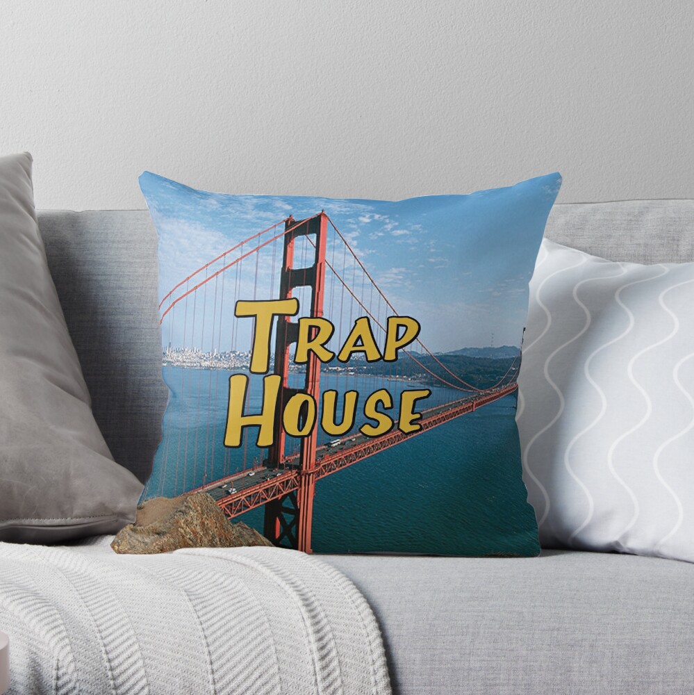 Full House Trap House Throw Pillow By Bte100 Redbubble