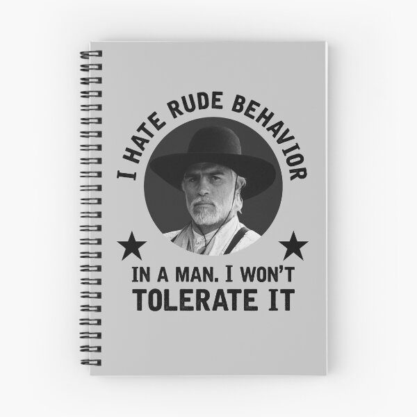 Item preview, "I hate rude behavior in a man. I won't tolerate it." - Woodrow Call designed and sold by GroatsworthTees.