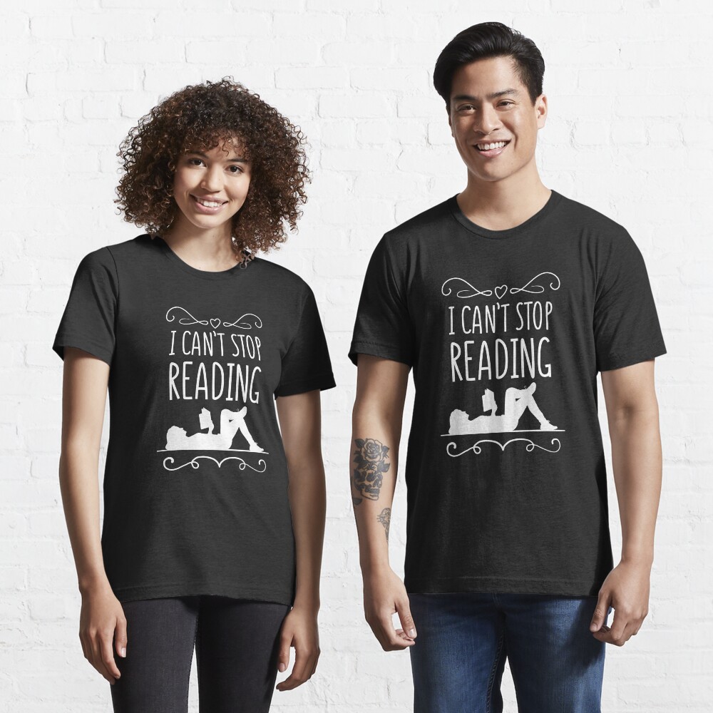 I Can't Stop Reading Introverts - Introverts Quotes Gift Essential T-Shirt