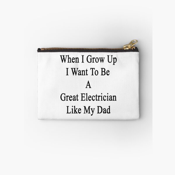 Item preview, When I Grow Up I Want To Be A Great Electrician Like My Dad  designed and sold by supernova23.