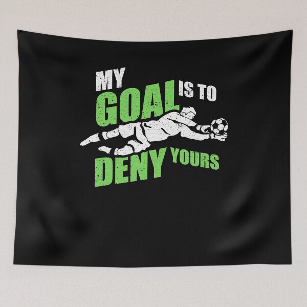 Item preview, My Goal Is To Deny Yours Soccer Goalie Goalkeeper designed and sold by Kieran Abbott.