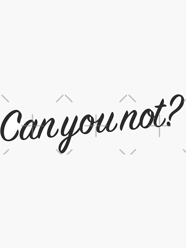 Can You Not? by zerobasic
