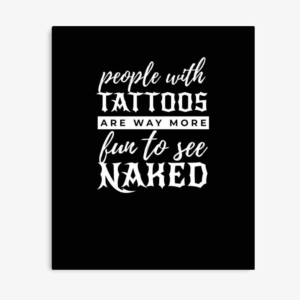 People With Tattoos Are Way More Fun To See Naked