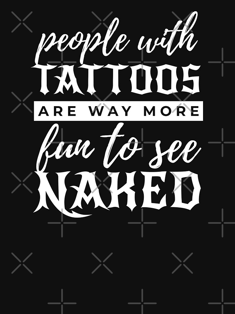 People With Tattoos Are Way More Fun To See Naked