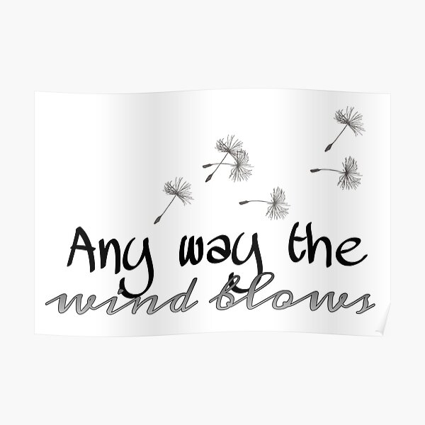 Any Way The Wind Blows Posters 