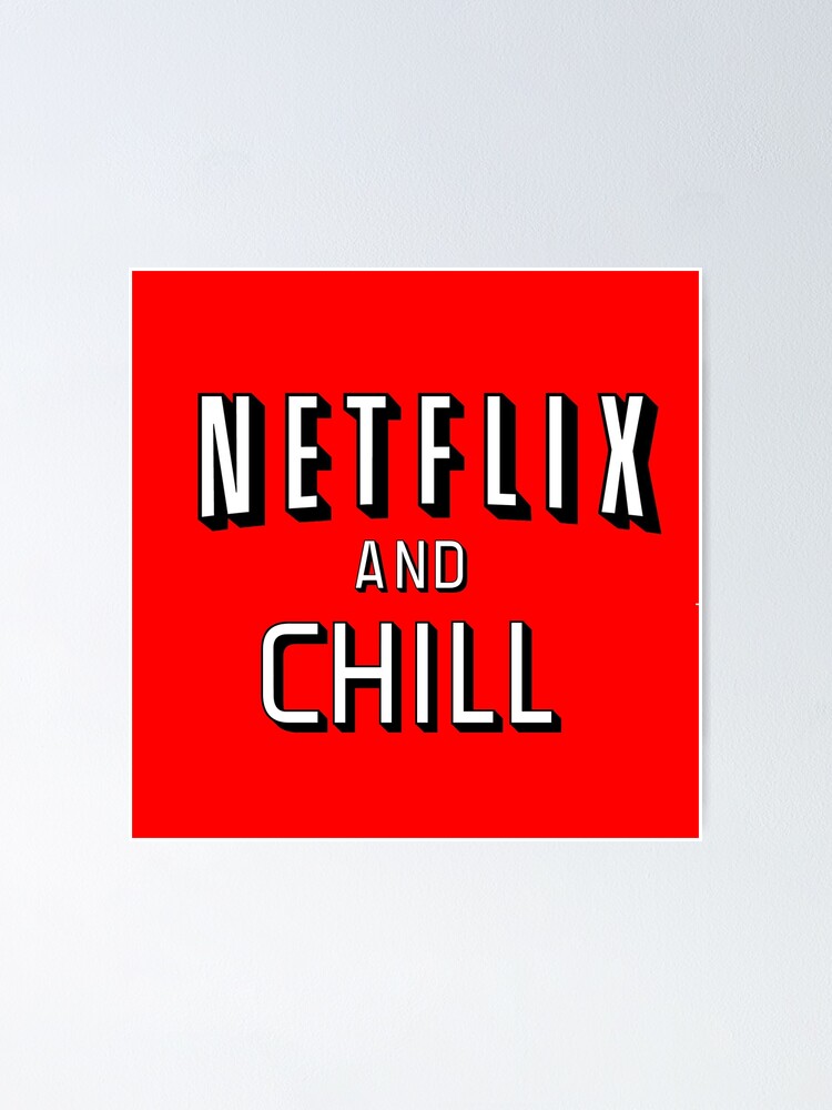 Netflix and Chill