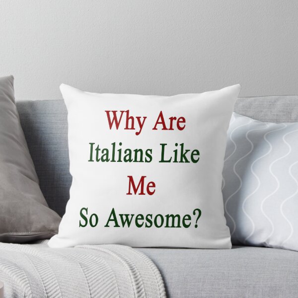 Item preview, Why Are Italians Like Me So Awesome?  designed and sold by supernova23.