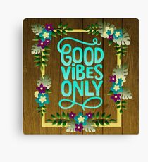 Good Vibes Only Canvas Print