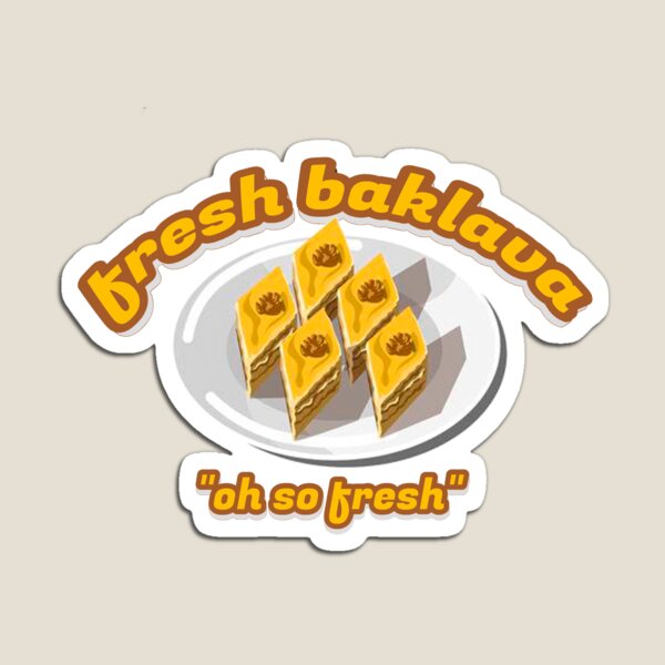 Fresh Baklava (v2) Magnet