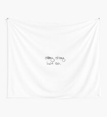 Stay Strong Hold on Wall Tapestry