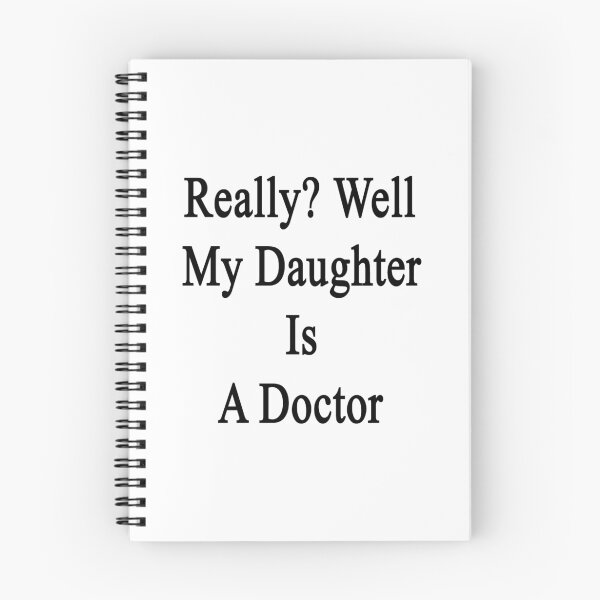 Aperçu de l'œuvre Vraiment? Eh bien, ma fille est médecin créée et vendue par supernova23.