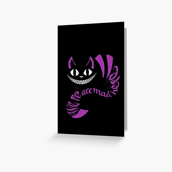We're All Mad Here Greeting Card