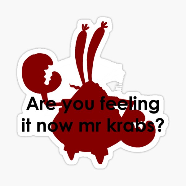 feeling it now mr krabs decal roblox mr krabs meme on me me