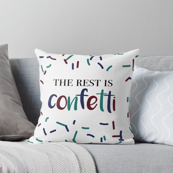 Item preview, The rest is Confetti designed and sold by sarahbarnes18.