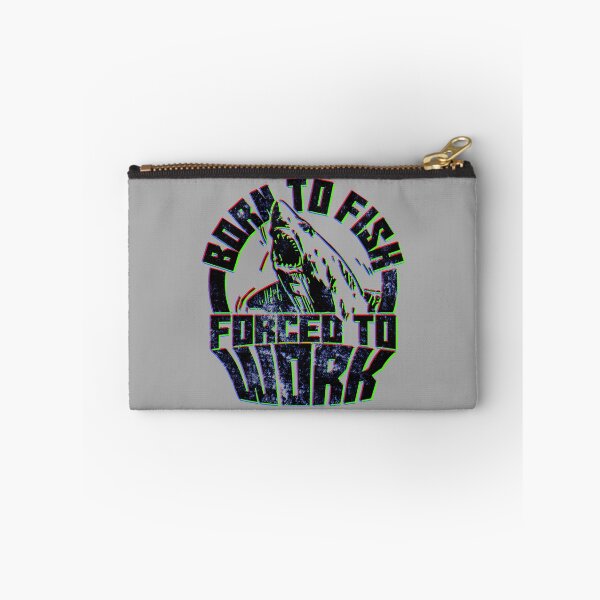 Item preview, Born To Fish Forced To Work designed and sold by RAWWR.