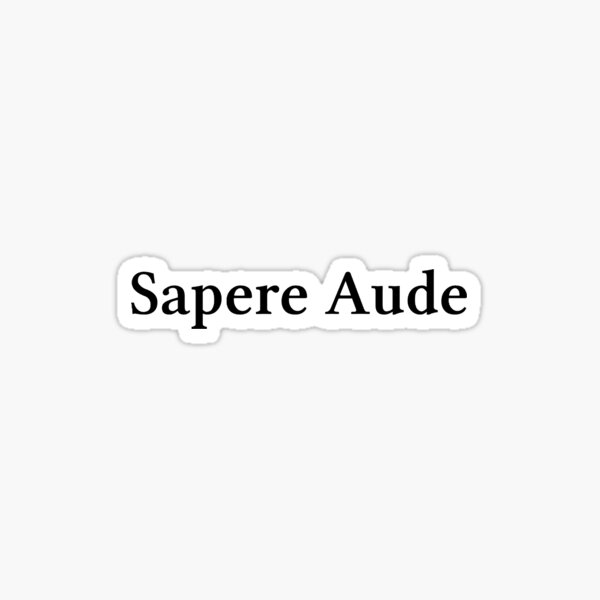 Item preview, Sapere Aude designed and sold by fanscinated.