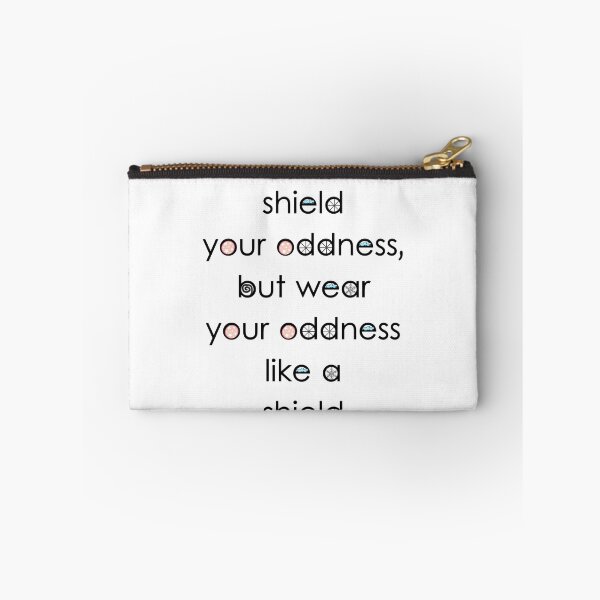 Item preview, Never shield your oddness but wear your oddness like a shield - odd version designed and sold by sandraklasson.