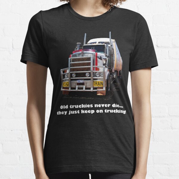 Old truckies never die Essential T-Shirt