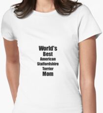 Camiseta entallada para mujer American Staffordshire Terrier Mom Dog Lover World's Best Funny Gift Idea For My Pet Owner
