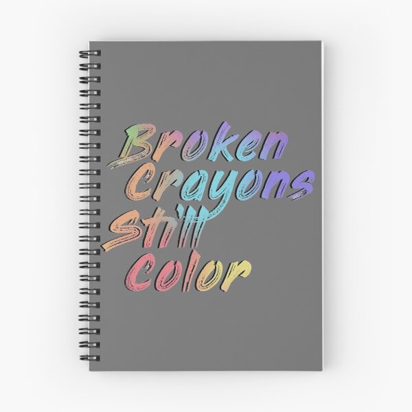 Item preview, Broken Crayons Still Color designed and sold by agrlandherfeels.