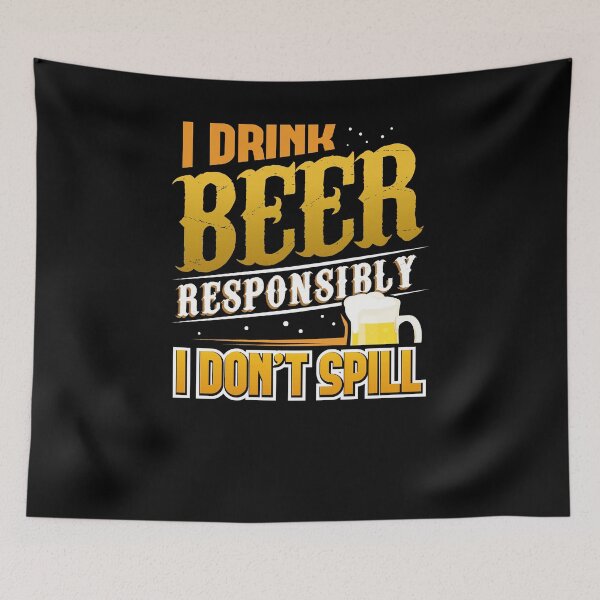 Item preview, I Drink Beer Responsibly I Don't Spill Beer Drinker T-Shirt designed and sold by woodsgoodsco.