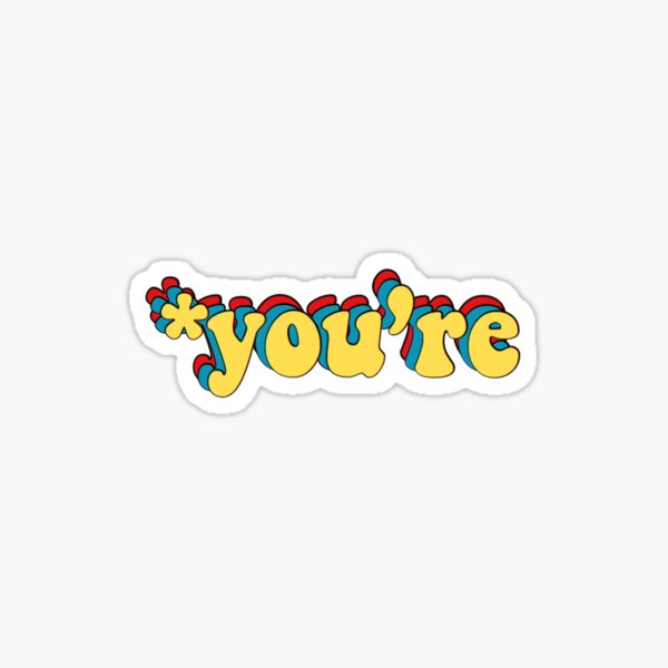 *you're Sticker