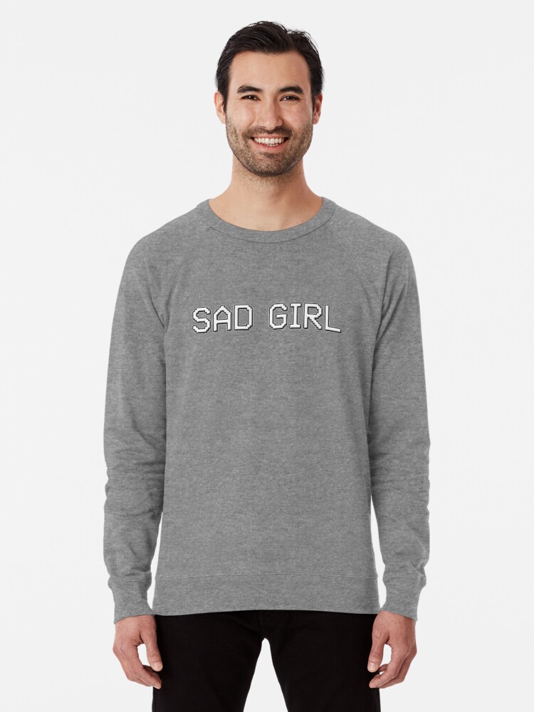 sad girl sweatshirt
