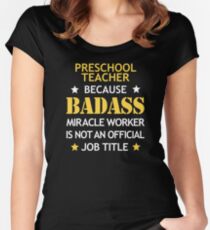 Preschool Teacher Badass Birthday Funny Christmas Cool Gift Women's Fitted Scoop T-Shirt